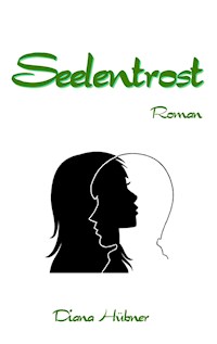 Seelentrost - Diana Hübner - E-Book