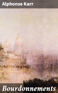 Bourdonnements - Alphonse Karr - E-Book