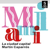 Miami - Martín Caparrós - Hörbuch