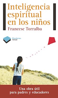 Inteligencia espiritual en los niños - Francesc Torralba - E-Book
