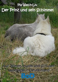 Der Prinz und sein Schimmel - Pia Walch-Liu - E-Book
