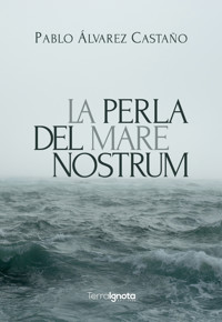 La perla del Mare Nostrum - Pablo Álvarez Castaño - E-Book