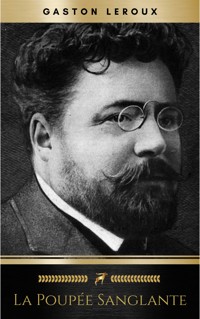 La Poupée sanglante - Gaston Leroux - E-Book