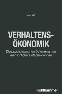 Verhaltensökonomik - Peter Witt - E-Book