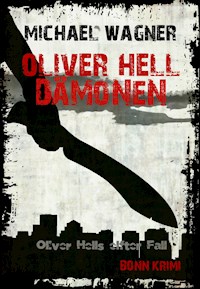 Oliver Hell - Dämonen (Oliver Hells elfter Fall) - Michael Wagner - E-Book