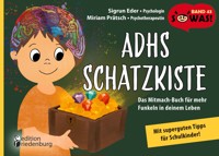 ADHS Schatzkiste - Das Mitmach-Buch für mehr Funkeln in deinem Leben - Mit superguten Tipps für Schulkinder! - Sigrun Eder - E-Book