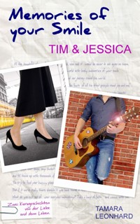 Memories of your Smile: Tim & Jessica - Tamara Leonhard - kostenlos E-Book