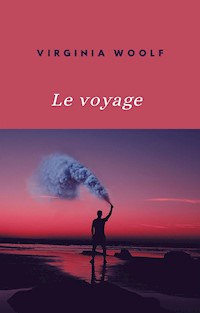 Le voyage (traduit) - Virginia Woolf - E-Book