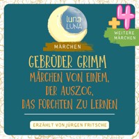 Gebrüder Grimm: Märchen von einem, der auszog, das Fürchten zu lernen plus vier weitere Märchen - Gebrüder Grimm - Hörbuch
