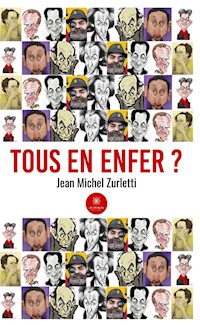 Tous en enfer ? - Jean Michel Zurletti - E-Book