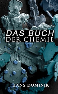 Das Buch der Chemie - Hans Dominik - E-Book