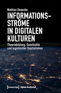 Informationsströme in digitalen Kulturen - Mathias Denecke - kostenlos E-Book