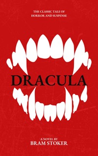Dracula by Bram Stoker - Bram Stoker - E-Book