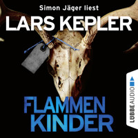 Flammenkinder - Joona Linna, Teil 3 (Ungekürzt) - Lars Kepler - Hörbuch