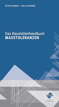 Das Baustellenhandbuch der Maßtoleranzen - Forum Verlag Herkert GmbH - E-Book