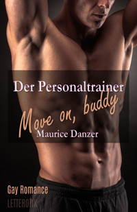 Der Personaltrainer - Move on, buddy - Maurice Danzer - E-Book