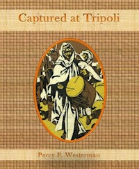 Captured at Tripoli - Percy F. Westerman - E-Book