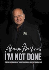 I'm Not Done - Akram Miknas - E-Book