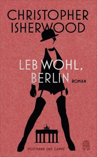 Leb wohl, Berlin - Christopher Isherwood - E-Book