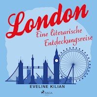 London - Eine literarische Entdeckungsreise - Eveline Kilian - Hörbuch