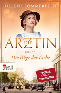 Die Ärztin: Die Wege der Liebe - Helene Sommerfeld - E-Book + Hörbuch