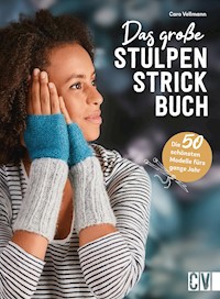 Das große Stulpen-Strickbuch - Caro Vellmann - E-Book