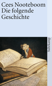 Die folgende Geschichte - Cees Nooteboom - E-Book