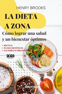 La dieta a zona - Henry Brooks - E-Book