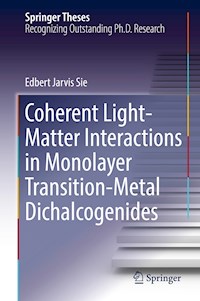 Coherent Light-Matter Interactions in Monolayer Transition-Metal Dichalcogenides - Edbert Jarvis Sie - E-Book