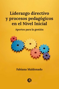 Liderazgo directivo y procesos pedagógicos en el Nivel Inicial - Fabiana Maldonado - E-Book