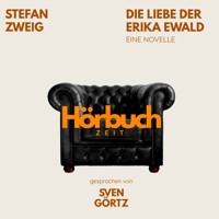 Die Liebe der Erika Ewald. Eine Novelle. - Hörbuchzeit - Hörbuch
