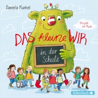 Das kleine WIR in der Schule - Daniela Kunkel - Hörbuch
