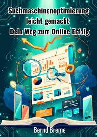 Suchmaschinenoptimierung leicht gemacht - Bernd Breme - E-Book