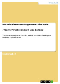 Frauenerwerbstätigkeit und Familie - Melanie Hörstmann-Jungemann - E-Book