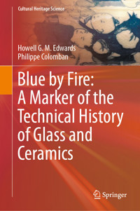 Blue by Fire: A Marker of the Technical History of Glass and Ceramics - Howell G.M. Edwards - E-Book