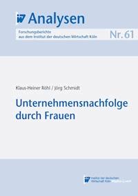 Unternehmensnachfolge durch Frauen - Klaus-Heiner Röhl - E-Book