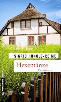Hexentänze - Sigrid Hunold-Reime - E-Book