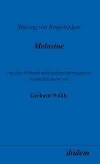 Thüring von Ringoltingen: Melusine - Gerhard Wahle - E-Book