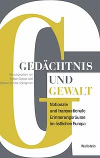 Gedächtnis und Gewalt -  - E-Book