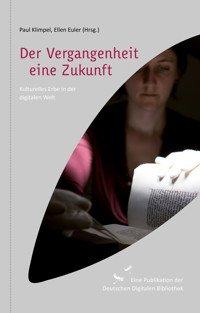Der Vergangenheit eine Zukunft -  - E-Book