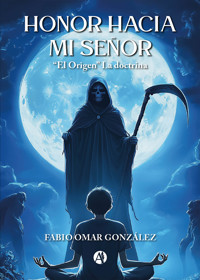 Honor hacia Mi Señor - Fabio Omar González - E-Book