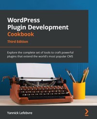 WordPress Plugin Development Cookbook, - Yannick Lefebvre - E-Book