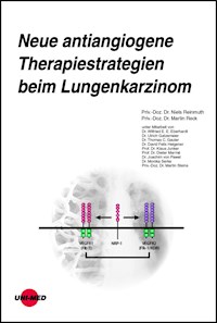 Neue antiangiogene Therapiestrategien beim Lungenkarzinom - Niels Reinmuth - E-Book