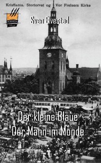 Der kleine Blaue / Der Mann im Monde - Sven Elvestad - E-Book