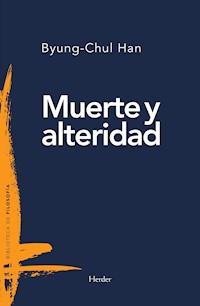 Muerte y alteridad - Byung-Chul Han - E-Book