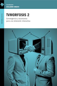 TVMorfosis 2 - Guillermo Orozco - E-Book