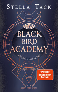 Black Bird Academy - Fürchte das Licht - Stella Tack - E-Book