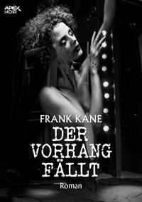 DER VORHANG FÄLLT - Frank Kane - E-Book