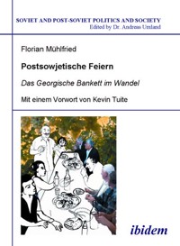 Postsowjetische Feiern - Florian Mühlfried - E-Book