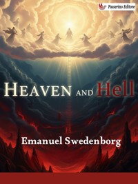 Heaven and Hell - Emanuel Swedenborg - E-Book